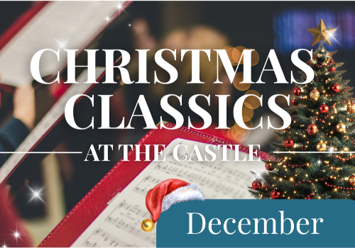 Christmas Classics at the Castle